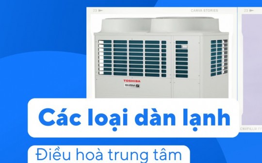 Có những loại dàn lạnh điều hòa trung tâm Toshiba nào?